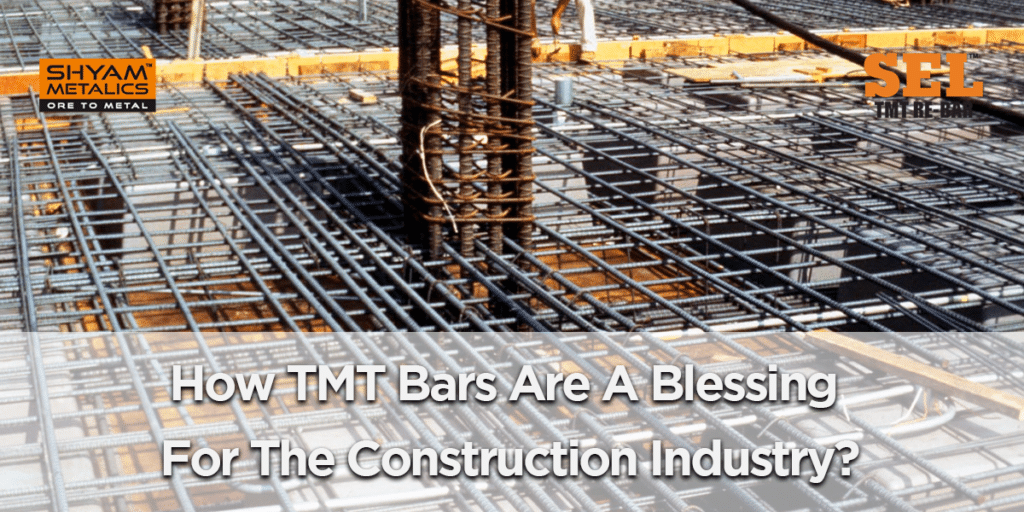 How TMT Bars Are A Blessing For The Construction Industry