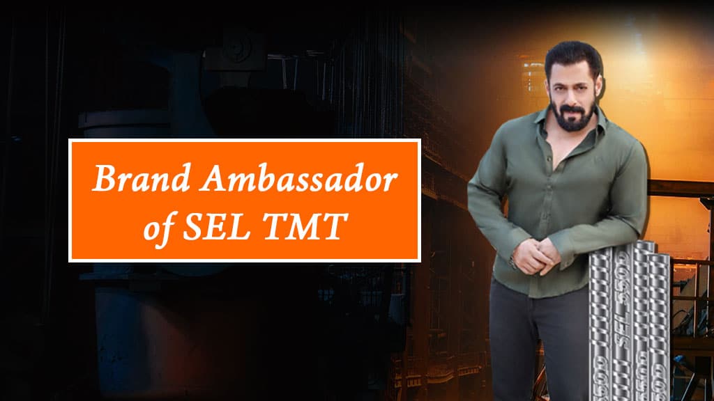 S-E-L TMT of Shyam Metalics signs Salman Khan as Brand Ambassador Salman Brand Ambassador of SEL